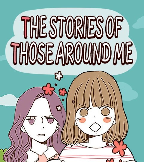 The Stories of Those Around Me
